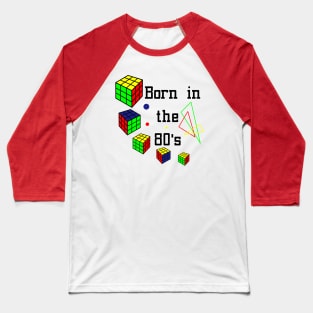 Born in the 80's Baseball T-Shirt